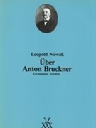 Über Anton Bruckner : Gesammelte Aufsätze, 1936-1984.