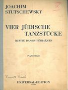 Vier Jüdische Tanzstücke : For Piano Solo (1929).
