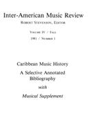 Inter-American Music Review, V. 4/1 : Fall 1981 / Robert Stevenson, Editor.