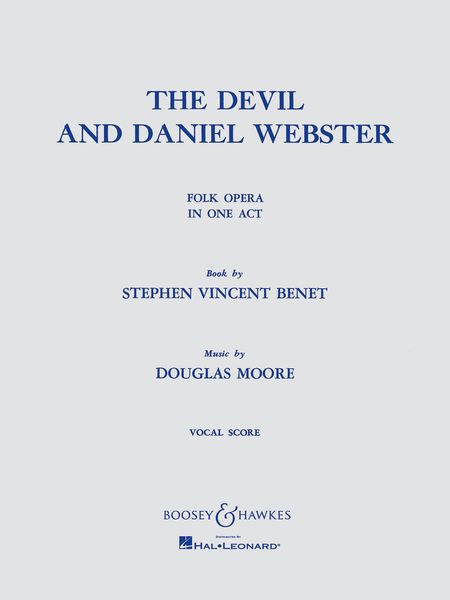 Devil and Daniel Webster : Folk Opera In One Act - Book by Stephen Vincent Benet.