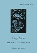 Ave Maria Dive Matris Anne / edited by Nick Sandon.