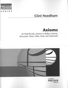 Axioms : For Flute/Piccolo, Clarinet/Bass Clarinet, Percussion, Piano, Violin, Viola and Cello.