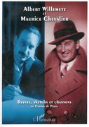 Albert Willemetz Et Maurice Chevalier : Revues, Sketches Et Chansons Au Casino De Paris.