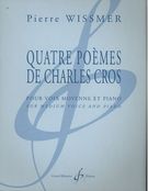 Quatre Poèmes De Charles Cros : Pour Voix Moyenne Et Piano (1953).