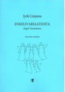 Enkelivariaatioita = Engel-Variationen : For Two Violins (2012).