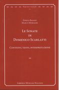 Sonate Di Domenico Scarlatti : Contesto, Testo, Interpretazione.