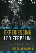 Experiencing Led Zeppelin : A Listener's Companion.