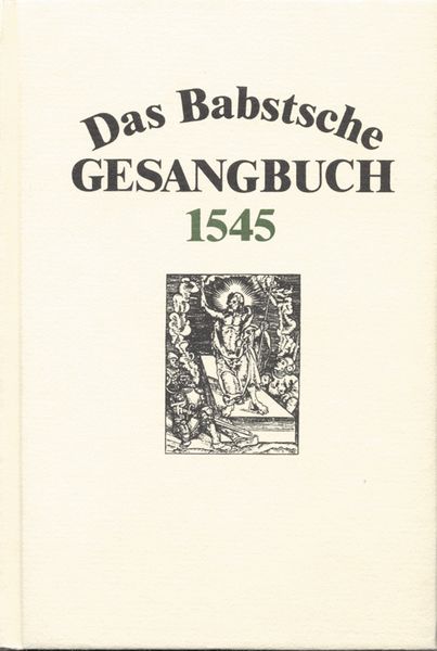 Babstsche Gesangbuch 1545. Faksimiledruck Mit Einem Geleitwort Hrsg.von Konrad Ameln.