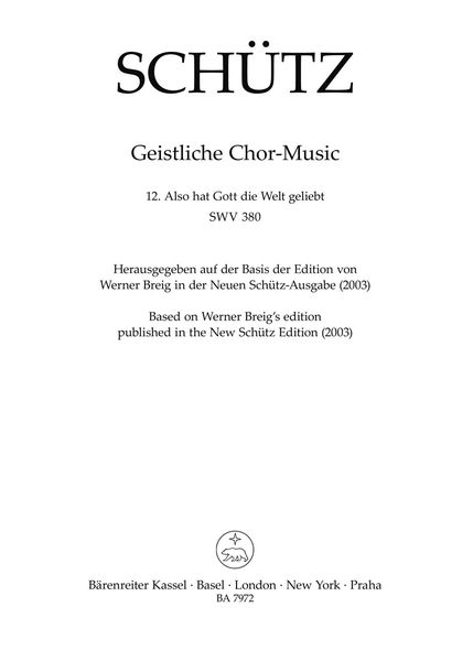 Geistliche Chor-Music : 12. Also Hat Gott Die Welt Geliebt, SWV 380.
