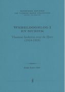 Wereldoorlog I En Muziek : Vlaamse Liederen Over Di Ijzer (1914-1918) / edited by Jan Dewilde.