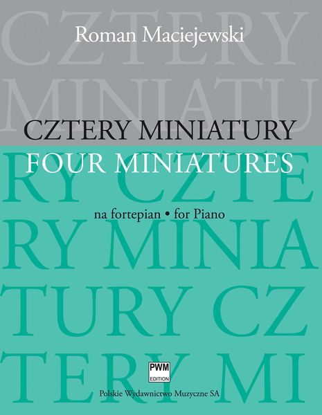 Four Miniatures : For Piano / edited by Mariusz Sielski.