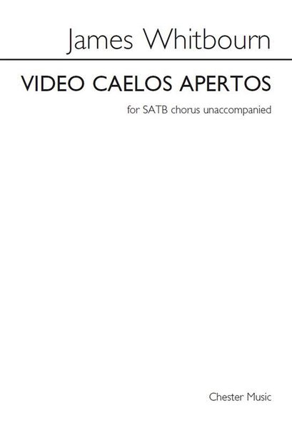 Video Caelos Apertos : For SATB Chorus Unaccompanied.