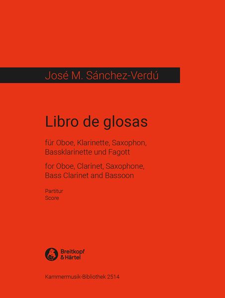 Libro De Glosas : Für Oboe, Klarinette, Saxophon, Bassklarinette und Fagott (2007/08).