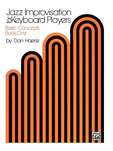 Jazz Improvisation For Keyboard Players, Book 1 : Basic Concepts.