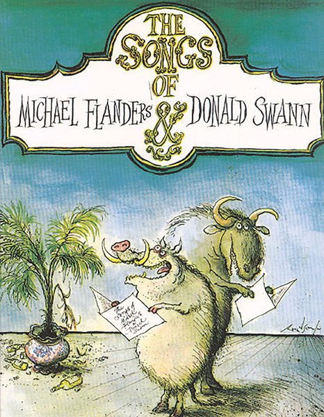 Songs Of Michael Flanders and Donald Swann.