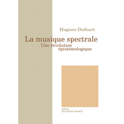 Musique Spectrale : Une Révolution Épistémologique.