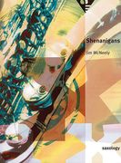 Shenanigans : For SATTB Saxophones & Rhythm Section.