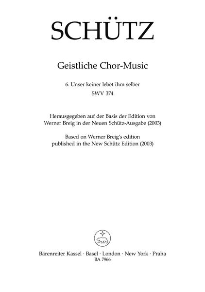 Geistliche Chor-Music, Nr. 6 : Unser Keiner Lebet Ihm Selber, SWV 374 / Ed. Werner Breig.