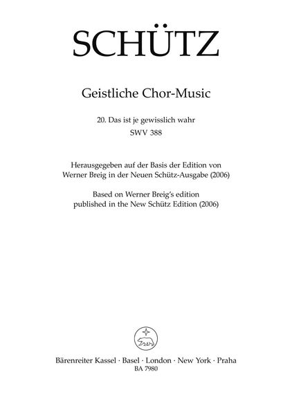 Geistliche Chor-Music, Nr. 20 : Das Ist Je Gewisslich Wahr, SWV 388 / Ed. Werner Breig.
