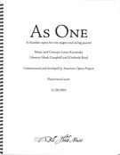 As One : A Chamber Opera For Two Singers and String Quartet - Piano/Vocal Score.