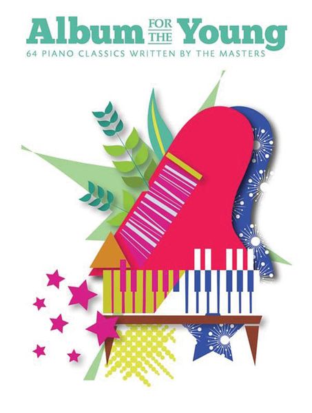 Album For The Young : 64 Piano Classics Written by The Masters.