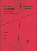 Double Happiness : For Electric Guitar, Percussion and Electronics (2012).