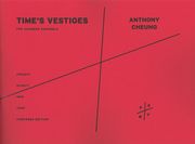 Time's Vestiges : For Ensemble Of Nine Musicians (2013).