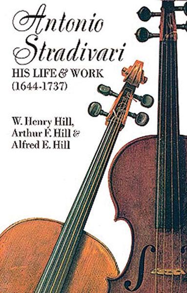 Antonio Stradivari : His Life and Work.