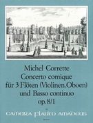 Concerto Comique In B Major Op. 8/1 : For 3 Flutes (Violins, Oboes) and BC.