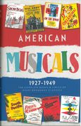 American Musicals, 1927-1949 : The Complete Books and Lyrics Of Eight Broadway Classics.