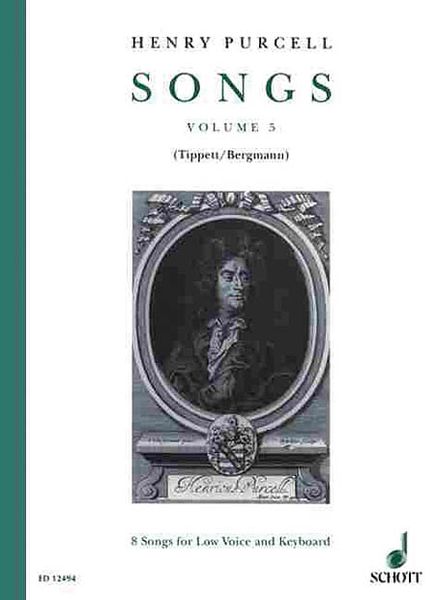 Songs, Vol. 5 : Eight Songs For Low Voice and Keyboard / edited by Tippett & Bergmann.