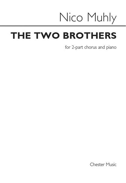 Two Brothers : For 2-Part Chorus and Piano (2013).