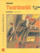 Burlesque : For Violin and Piano (1990) / Ed. Andrzej Gebski, Tatiana Stachak and Marcin Kowalczyk.