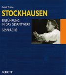 Karlheinz Stockhausen I : Einführung In Das Gesamtwerk; Gespräche.