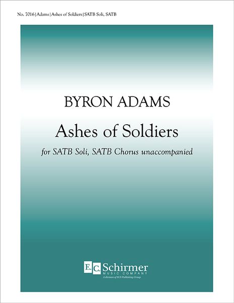 Ashes Of Soldiers : For SATB Soli & SATB Chorus.