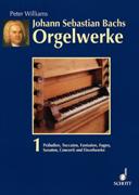 Johann Sebastian Bachs Orgelwerke, Band 1 : Praeludien, Toccaten, Fantasien, Fugen, Sonaten, …