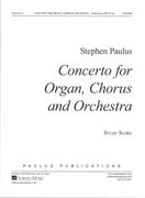 Concerto : For Organ, Chorus and Orchestra.