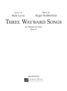 Three Wayward Songs, Op. 13 : For Soprano and Piano (2014).