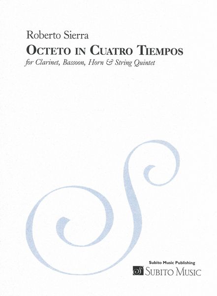 Octeto En Cuatro Tiempos : For Clarinet, Bassoon, Horn and String Quintet (2014).