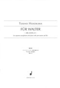 Für Walter - Arc-Song II : For Soprano Saxophone and Piano With Percussion (Ad Lib.).