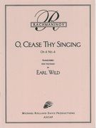 O, Cease Thy Singing, Op. 4 No. 4 : For Piano Solo / transcribed by Earl Wild.