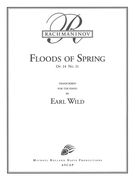 Floods of Spring, Op. 14 No. 11 : For Piano / transcribed by Earl Wild.