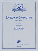 Sorrow In Springtime, Op. 21 No. 12 : For Piano Solo / transcribed by Earl Wild.