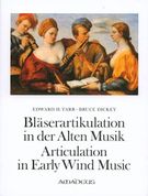 Articulation In Early Wind Music : A Source Book With Commentary.