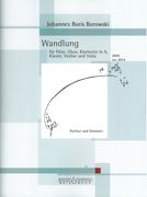 Wandlung : Für Flöte, Oboe, Klarinette In A, Klavier, Violine und Viola (2009, Rev. 2014).