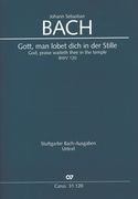 Gott, Man Lobet Dich In der Stille, BWV 120 : Kantate Zur Ratswahl / edited by Ulrike Utsch.