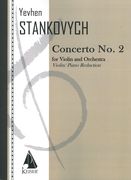 Concerto No. 2 : For Violin and Orchestra (2006) - reduction For Violin and Piano.