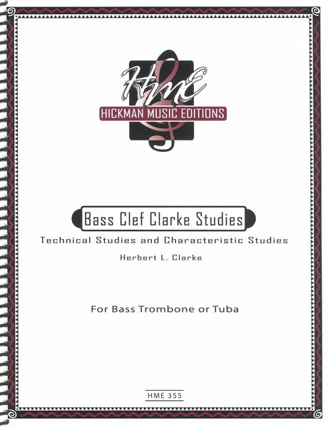 Bass Clef Clarke Studies (Tech and Characteristic) : For Bass Trombone/Tuba.