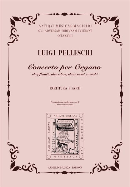 Concerto : Per Organo, Due Flauti, Due Oboi, Due Corni E Archi / Ed. Maurizio Machella.