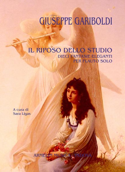 Riposo Dello Studio : Dieci Fantasie Eleganti Per Flauto Solo / edited by Sara Ligas.